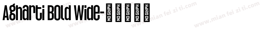 Agharti Bold Wide字体转换